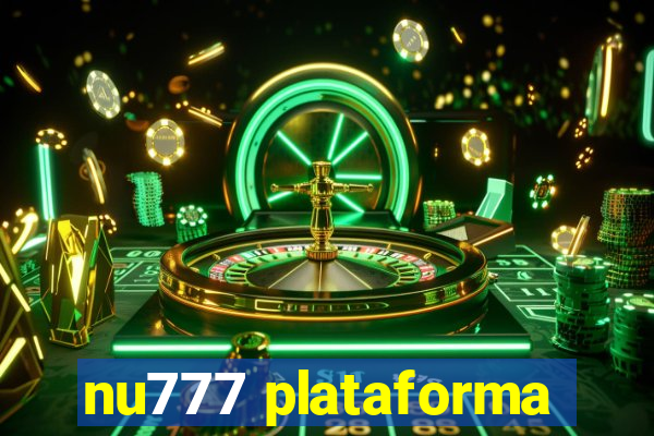 nu777 plataforma